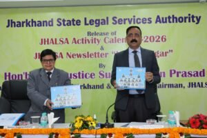 Jharkhand News/Jhalsa: झालसा कैलेंडर-2026 और ‘न्याय डगर–2025’ का विमोचन, जस्टिस एसएन प्रसाद ने लापता बच्चों पर जताई चिंता